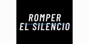 Lee más sobre el artículo ROMPER EL SILENCIO